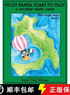【3-4周达】Pilot Panda Soars to Italy: A Children's Travel Guide [9780998739151]