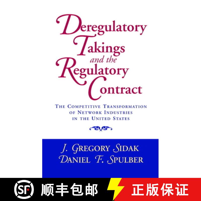 【3-4周达】Deregulatory Takings and the Regulatory Contract: The Competitive Transformation of Networ... [9780521591591]