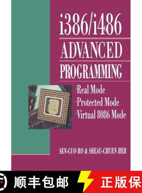 【3-4周达】i386/i486 Advanced Programming: Real Mode Protected Mode Virtual 8086 Mode [9781468465532]