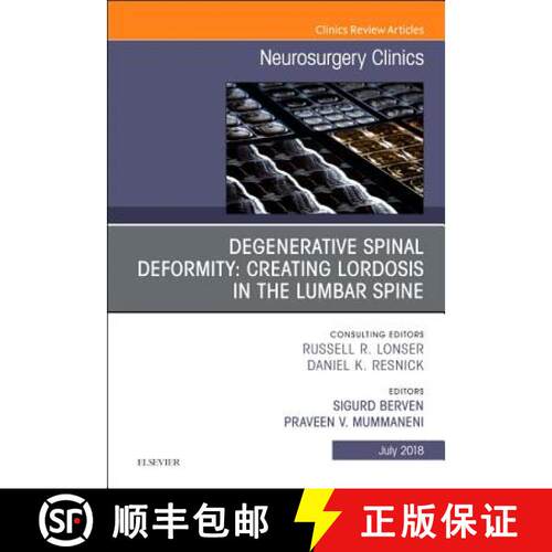 【3-4周达】精装 Degenerative Spinal Deformity: Creating Lordosis in the Lumbar Spine, an Issue of Neu... [9780323641074]