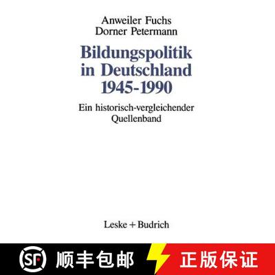 【3-4周达】Bildungspolitik in Deutschland 1945-1990 : Ein historisch-vergleichender Quellenband [9783810010636]