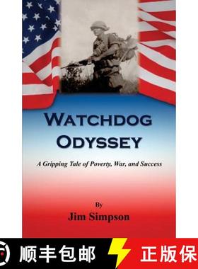 预订 Watchdog Odyssey - A Gripping Tale of Poverty, War, and Success [9781608626359]