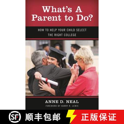 【3-4周达】What's A Parent to Do? : How to Help Your Child Select the Right College [9781475808827]