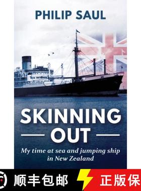 【3-4周达】Skinning Out: My time at sea and jumping ship in New Zealand [9780473648329]