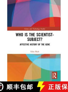 【3-4周达】Who Is the Scientist-Subject?: Affective History of the Gene [9781138570337]