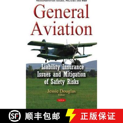 【3-4周达】General Aviation: Liability Insurance Issues and Mitigation of Safety Risks [9781634847353]