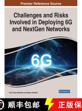 【3-4周达】Handbook of Research on Challenges and Risks Involved in Deploying 6G and NextGen Networks [9781668438046]