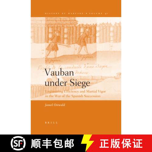 预订 精装 Vauban Under Siege: Engineering Efficiency and Martial Vigor in the War of the Spanish Succ... [9789004154896]