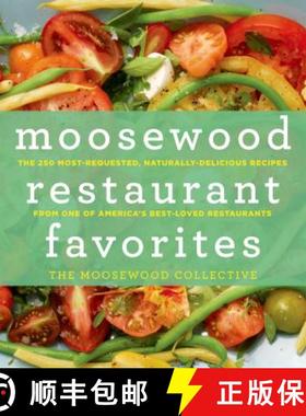 【3-4周达】Moosewood Restaurant Favorites: The 250 Most-Requested, Naturally Delicious Recipes from O... [9781250006257]