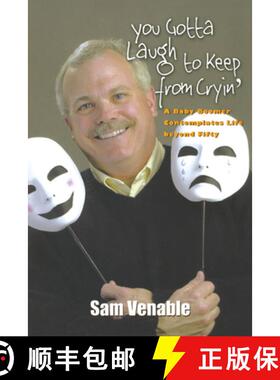 【3-4周达】You Gotta Laugh to Keep From Cryin': A Baby Boomer Contemplates Life Beyond Fifty [9781572332508]