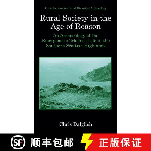 【3-4周达】Rural Society in the Age of Reason : An Archaeology of the Emergence of Modern Life in the... [9780306477720]