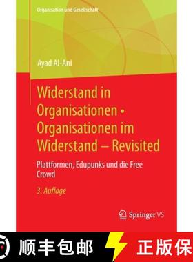 【3-4周达】Widerstand in Organisationen  Organisationen im Widerstand - Revisited : Plattformen, Ed... [9783658379469]