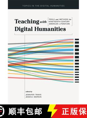 【3-4周达】Teaching with Digital Humanities – Tools and Methods for Nineteenth–Century American Lit... [9780252083983]