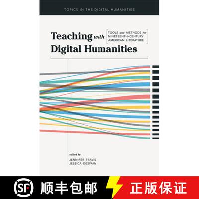 【3-4周达】Teaching with Digital Humanities – Tools and Methods for Nineteenth–Century American Lit... [9780252083983]
