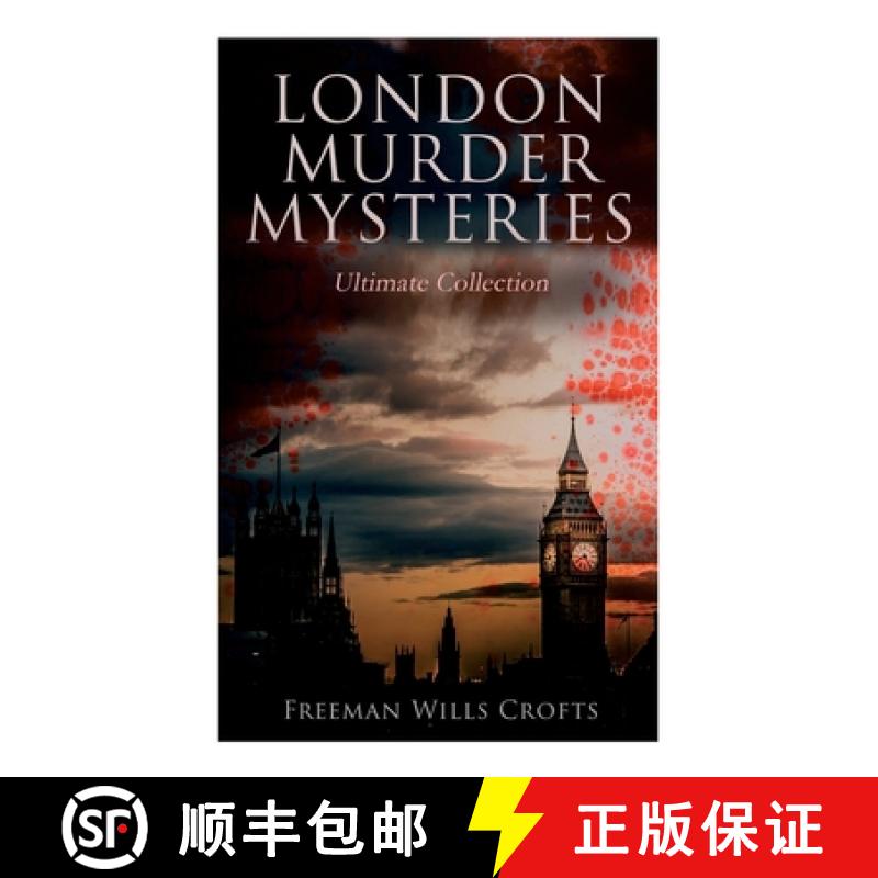 【2-3周达】London Murder Mysteries - Ultimate Collection: The Cask, The Ponson Case & The Pit-Prop Sy... [9788027343683]