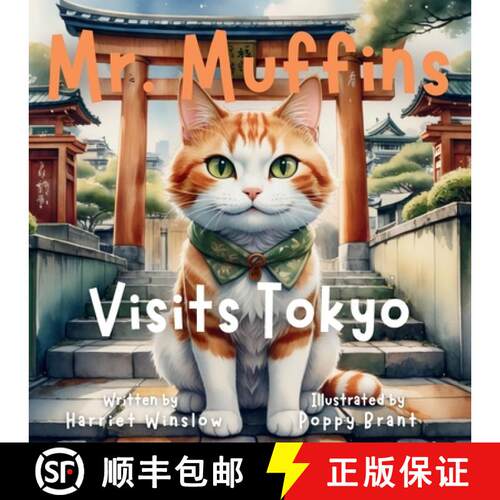 【3-4周达】Mr. Muffins Visits Tokyo: A Rhyming Picture Book for Kids 6-8 - Join a Spy Cat and Yumi on... [9781998432165]