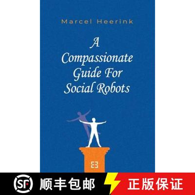 【3-4周达】A Compassionate Guide for Social Robots [9789082977905]