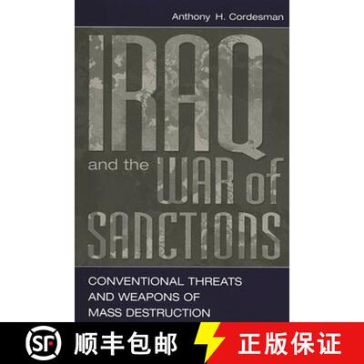 【3-4周达】精装 Iraq and the War of Sanctions: Conventional Threats and Weapons of Mass Destruction [9780275965280]