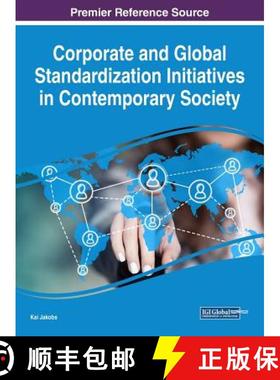 【3-4周达】Corporate and Global Standardization Initiatives in Contemporary Society [9781522553205]