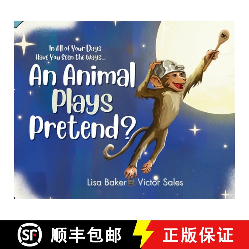 【3-4周达】In All of Your Days Have You Seen the Ways an Animal Plays Pretend? [9781962737159]