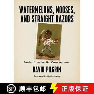 【3-4周达】Watermelons, Nooses, and Straight Razors: Stories from the Jim Crow Museum [9781629634371]