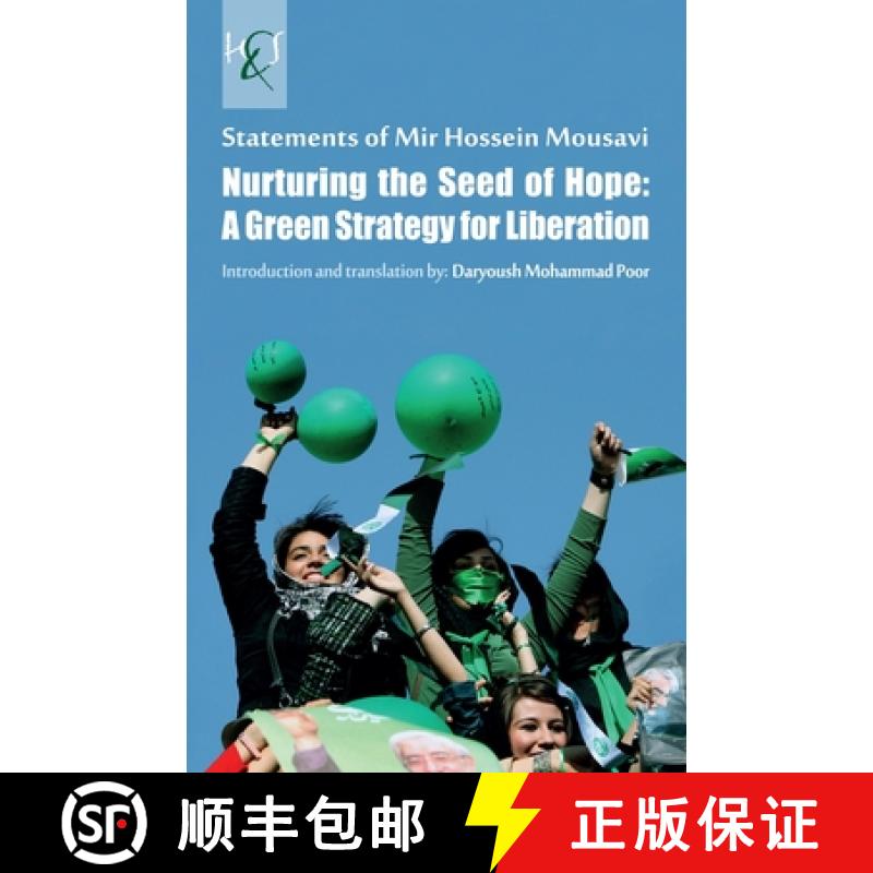 【3-4周达】Nurturing the Seed of Hope: A Green Strategy for Liberation: Statements of Mir Hossein Mou... [9781780831886]