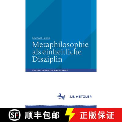 【3-4周达】Metaphilosophie als einheitliche Disziplin [9783662667033]