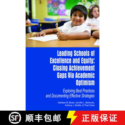【3-4周达】Leading Schools of Excellence and Equity – Closing Achievement Gaps Via Academic Optimism... [9781617351204]