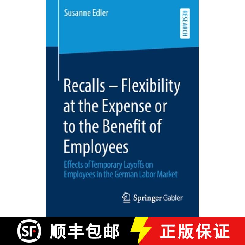【3-4周达】Recalls - Flexibility at the Expense or to the Benefit of Employees : Effects of Temporary... [9783658296100]