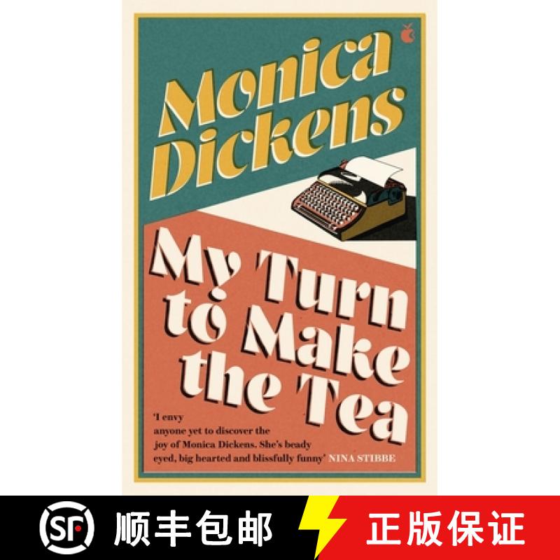 【3-4周达】My Turn to Make the Tea: 'I envy anyone yet to discover the joy of Monica Dickens ... she'... [9780349015996]