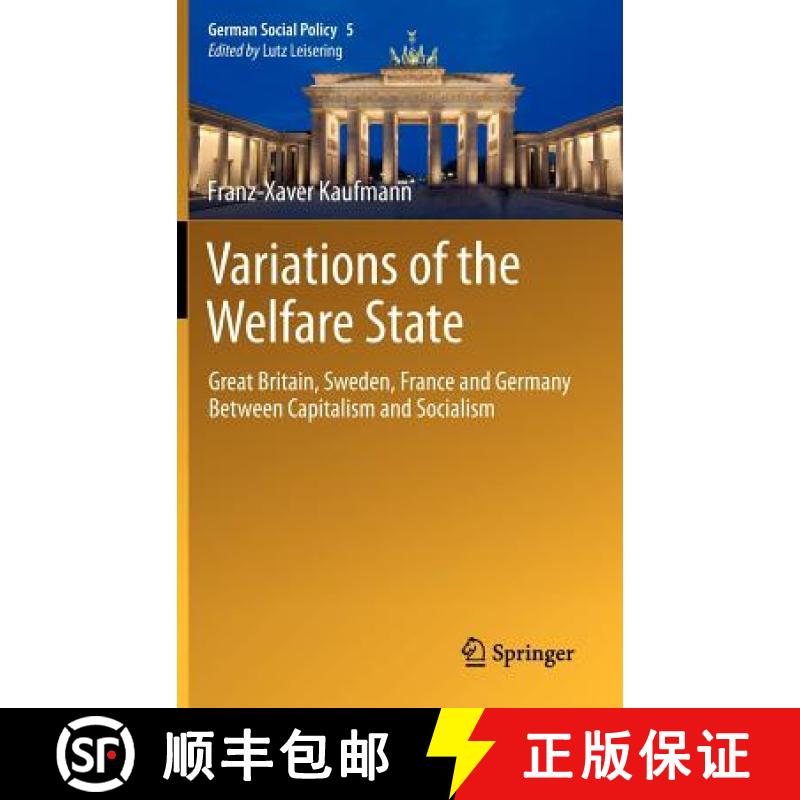 【3-4周达】Variations of the Welfare State : Great Britain, Sweden, France and Germany Between Capita... [9783642225482]