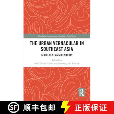 【3-4周达】精装 The Urban Vernacular in Southeast Asia: Settlement as Serendipity [9781032538310]