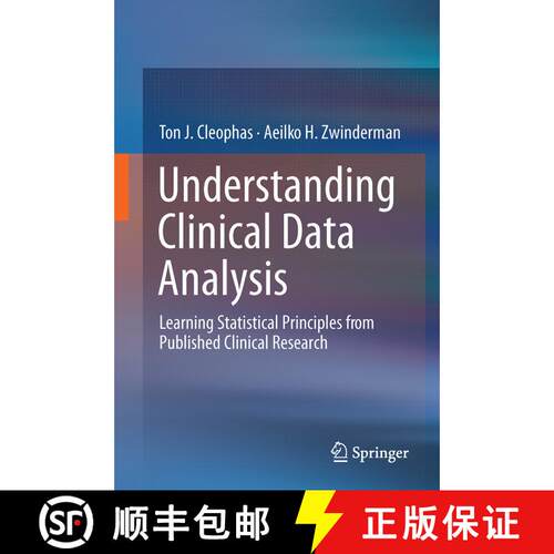 【3-4周达】精装 Understanding Clinical Data Analysis : Learning Statistical Principles from Published... [9783319395852]