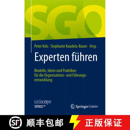 【3-4周达】精装 Experten führen: Modelle, Ideen und Praktiken für die Organisations- und Führungse... [9783658230272]