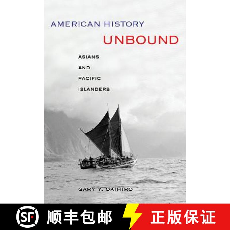 【3-4周达】American History Unbound: Asians and Pacific Islanders [9780520274358]