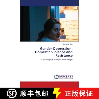 【3-4周达】Gender Oppression, Domestic Violence and Resistance: A Sociological Study in West Bengal (... [9786203840674]