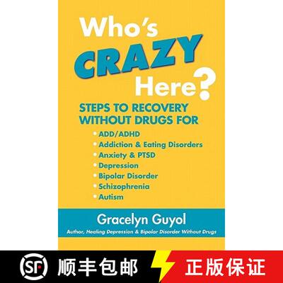 【3-4周达】Who's Crazy Here?: Steps to Recovery Without Drugs for ADD/ADHD, Addiction & Eating disord... [9780578061764]