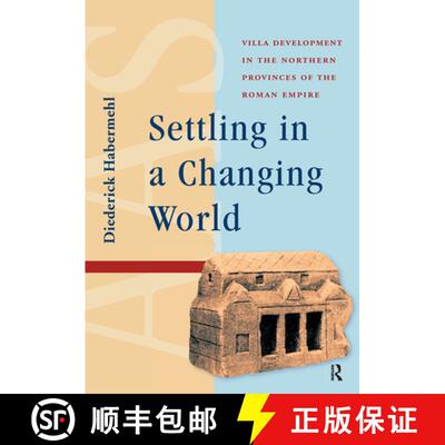 【3-4周达】精装 Settling in a Changing World, Volume 19: Villa Development in the Northern Provinces ... [9789089645067]