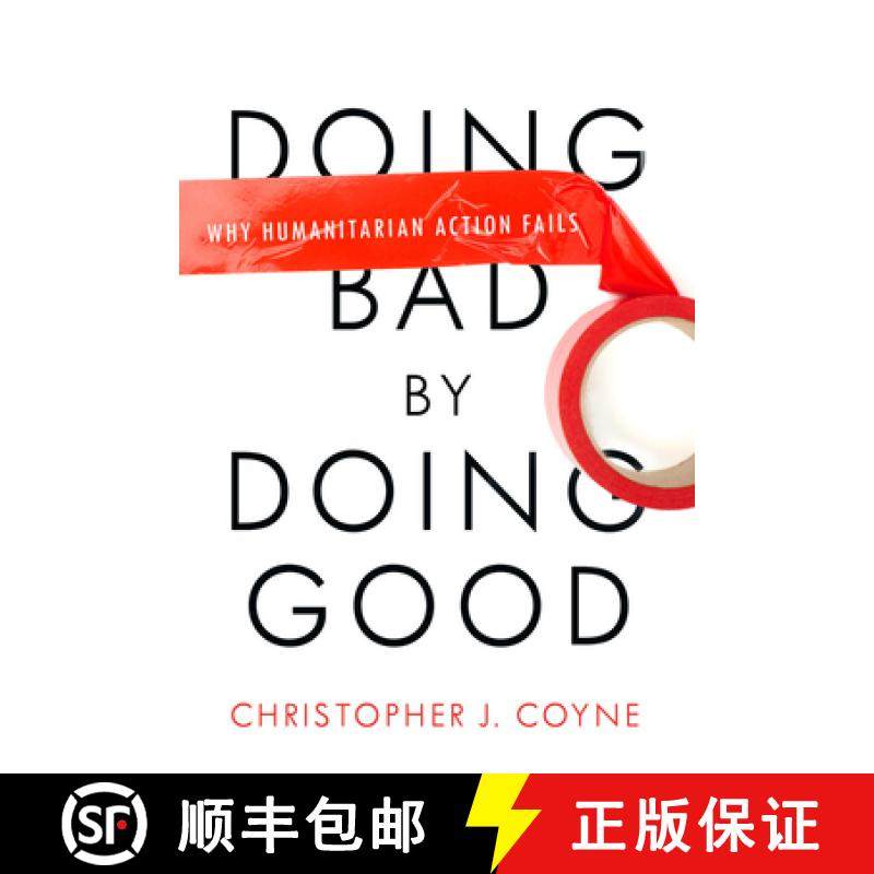 【3-4周达】Doing Bad by Doing Good: Why Humanitarian Action Fails [9780804772280]