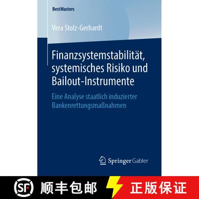 【3-4周达】Finanzsystemstabilität, systemisches Risiko und Bailout-Instrumente : Eine Analyse staatl... [9783658249281]