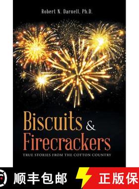 【3-4周达】Biscuits & Firecrackers: True Stories from the Cotton Country [9781512728668]