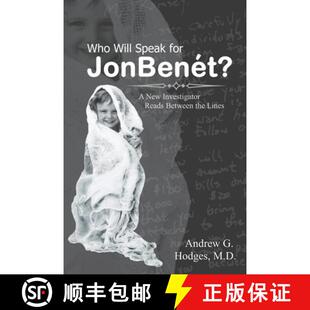 【3-4周达】Who Will Speak for JonBenét?: A New Investigator Reads Between the Lines [9780961725563]