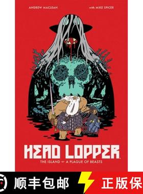 【3-4周达】Head Lopper Volume 1: The Island or a Plague of Beasts: The Island or a Plague of Beasts [9781632158864]