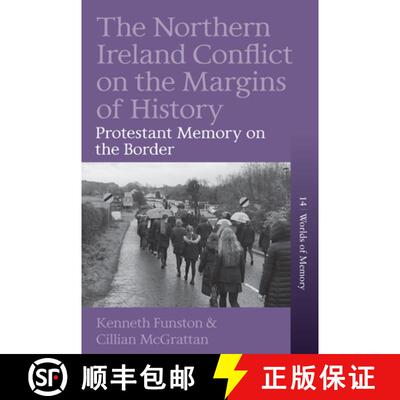 【3-4周达】精装 The Northern Ireland Conflict on the Margins of History: Protestant Memory on the Border [9781805399919]