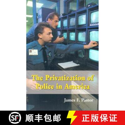 【3-4周达】The Privatization of Police in America : An Analysis and Case Study [9780786415748]