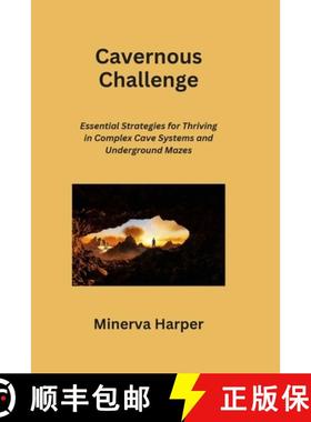 【3-4周达】Cavernous Challenge: Essential Strategies for Thriving in Complex Cave Systems and Undergr... [9798869106292]