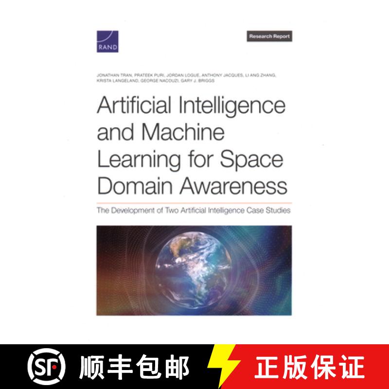【2-3周达】Artificial Intelligence and Machine Learning for Space Domain Awareness: The Development o... [9781977414144]