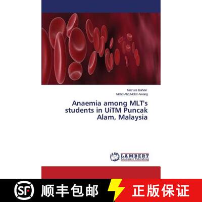 预订 Anaemia among MLT's students in UiTM Puncak Alam, Malaysia [9783659510908]
