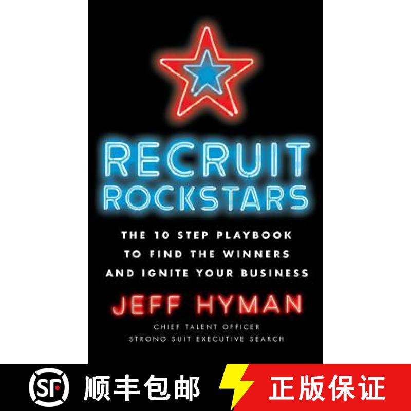 【3-4周达】Recruit Rockstars: The 10 Step Playbook to Find the Winners and Ignite Your Business [9781619618169]