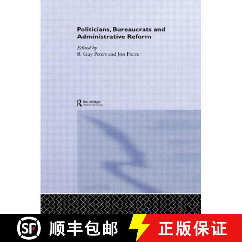 【3-4周达】Politicians, Bureaucrats and Administrative Reform [9780415406673]
